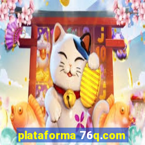 plataforma 76q.com